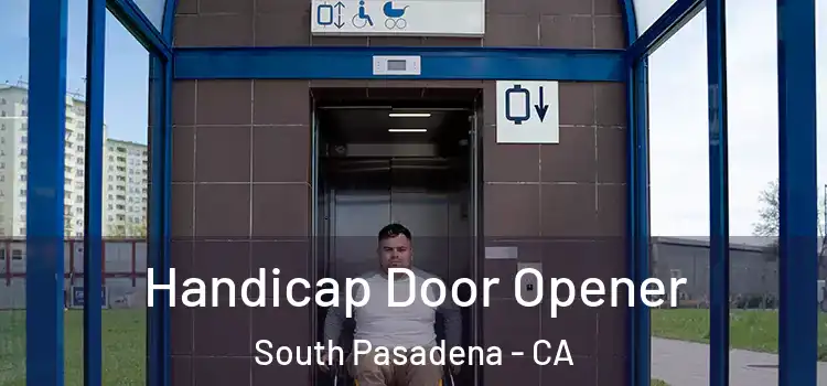 Handicap Door Opener South Pasadena - CA