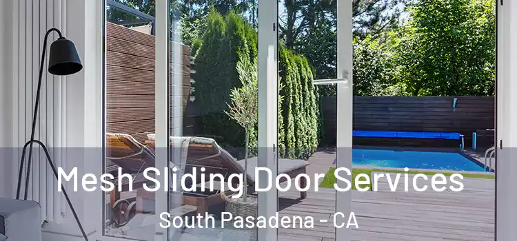 Mesh Sliding Door Services South Pasadena - CA