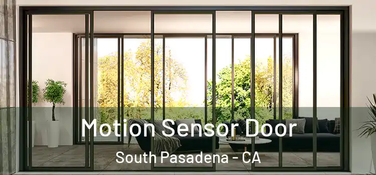 Motion Sensor Door South Pasadena - CA